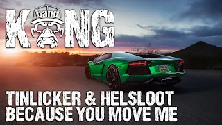 Tinlicker & Helsloot - Because You Move Me | EDM / DEEP HOUSE / POP / DANCE | KongBand 🦍