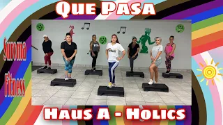 Qué pasa - Haus A Holics