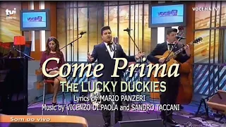 "Come Prima" by The LUCKY DUCKIES