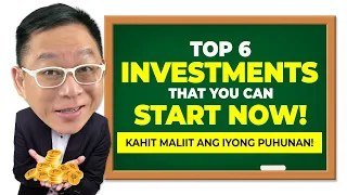 Top 6 Investments That You Can Start Now (Kahiit Maliit ang Iyong Puhunan) | Chinkee Tan