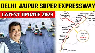 Delhi-Jaipur Super Expressway | Upcoming Expressway in India | Latest Update | Map | Route ....