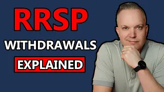 RRSP Withdrawals Explained | Maximize The Use Out Of Your RRSP