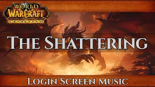 Cataclysm Classic Login Screen Music - The Shattering