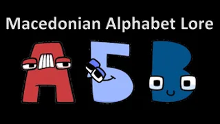 Macedonian Alphabet Lore Full Series