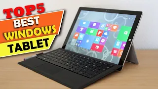 Top 5 Best Windows Tablets 2024