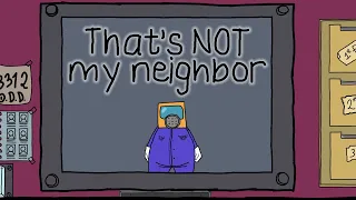 NÃO ACREDITE NAS MENTIRAS DELE 👀 That's Not My Neighbor 👀