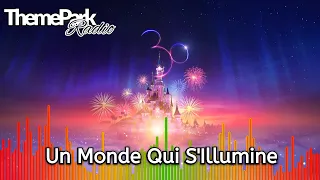 Un Monde Qui S'Illumine - Disneyland Paris (Extended Version)