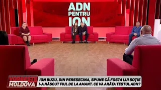 VORBEŞTE MOLDOVA: TEST ADN PENTRU ION (partea 2)