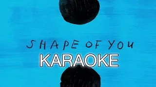 Ed Sheeran | Shape Of You | Karaoke with Lyrics