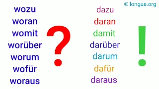 wozu, dazu, woran, daran, womit, damit, worüber, darüber, worum, darum, wofür, dafür, woraus, daraus