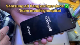 Samsung a8 hang on logo restart problem done ✅ by team mobiles hospital