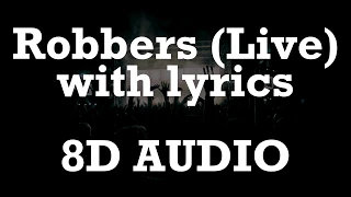 The 1975 - Robbers (live) with lyrics (8D AUDIO)