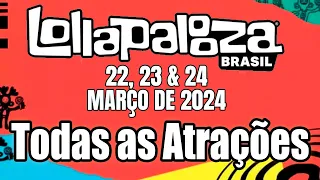Lollapalooza Brasil 2024 - Todas as Atrações