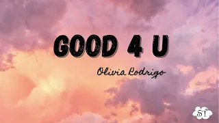 GOOD 4 U- OLIVIA RODRIGO (LYRICS)