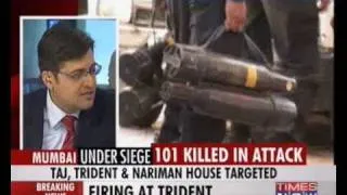 Mumbai Terror Attack - Part 3 - Discussion on TIMES NOW- 27 November 2008