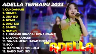 [ TANPA IKLAN ] Cundamani - Dumes - Ora Iso - Nemu - OM Adella 2023