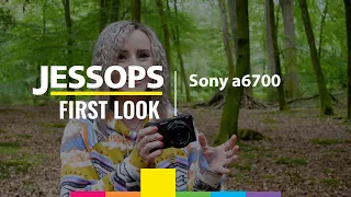 Sony a6700 | The APS-C Mirrorless We've Been Waiting For! | Jessops