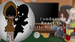 Fandoms React To Little Nightmares | Little nightmares/Six | [5/6] | Emerald