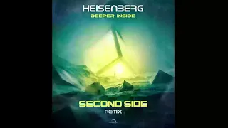 Heisenberg - Deeper Inside (Second Side Remix)