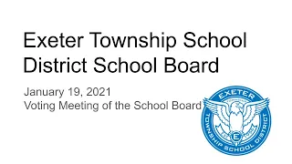 January 19 2021 Exeter Township School Board Meeting
