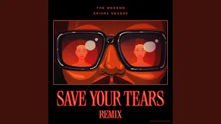 The Weekend & Ariana Grande - ‘Save Your Tears (Remix)’ (Audio)