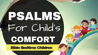 PSALMS for CHILD’s COMFORT | Bible BEDTIME Children| SLEEP Devotional Lullaby