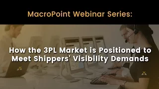 On-Demand Webinar | How the 3PL Market is Positioned to Meet Shippers' Visibility Demands