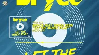 Bryce feat. Emma Diva – Let the music play
