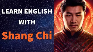 Learn English with SHANG CHI AND THE LEGEND OF THE TEN RINGS