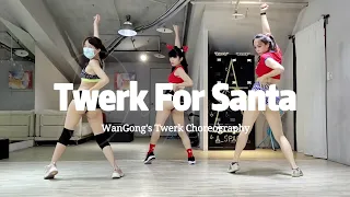 Cristol-Twerk For Santa choreography by WanGong Lin (無運鏡ver.) || 碗公-Twerk排舞初中級(Lv.3) @ASpace2016