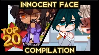 Top 20 || "Innocent Face" Compilation 🥺🥺🥺(Based on the number of views 📈) || Gacha Meme