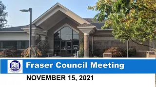 2021-11-15 FRASER CITY COUNCIL SPECIAL MEETING NOVEMBER 15, 2021