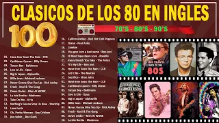 Las Mejores Canciones De Los 80 En Ingles - Clasicos De Los 80 En Ingles (Greatest Hits 80s)