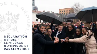 Déclaration du Président Emmanuel Macron depuis le village olympique et paralympique.