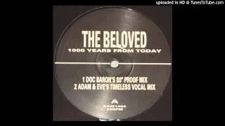 The Beloved - 1000 Years From Today (Todd Edward's Dub)