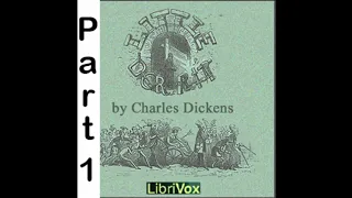 Little Dorrit - Charles Dickens - Audiobook With Chapter Skip - Part 1 of 4