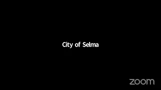 Selma City Council Meeting SPC SKF Joint Meeting