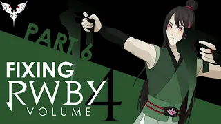 Fixing RWBY | Volume 4