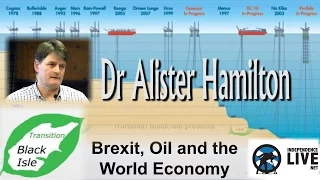 Brexit, Oil and the World Economy - Dr Alister Hamilton