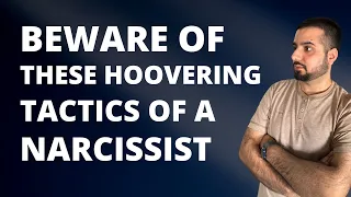 5 BIZZARE Hoovering Tactics of a Narcissist