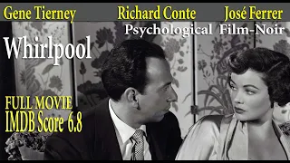 Whirlpool (1950) Otto Preminger | Gene Tierney Richard Conte | Full Movie | IMDB Score 6.8