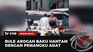 Aksi Bule Meresahkan kembali Terulang, Kali Ini Bersitegang dengan Pemangku Adat | tvOne