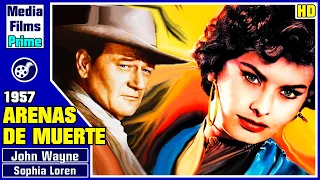 Arenas de Muerte - (1957) - HD - Castellano -Película Completa- John Wayne, Sophia Loren - Aventuras