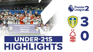 PL2 PROMOTION! LEEDS UNITED U21 3-0 NOTTINGHAM FOREST U21