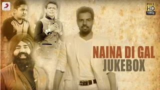 Naina Di Gal  - Album Jukebox | Kanth Kaler , Nooran Sisters , Sabar Koti , Kulwinder Billa