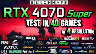 RTX 4070 Super Test in 40 Games // in 4 Resolution // 1080p - 1440p - 3440p - 2160p // Benchmark