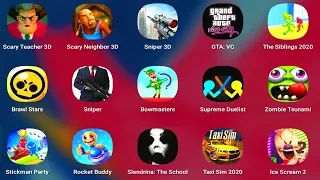 Scary Teacher,Ice Scream 2,Red Ball 4,GTA VC,Buddy,Taxi Sim,Scary Neighbor,Brawl Stars,