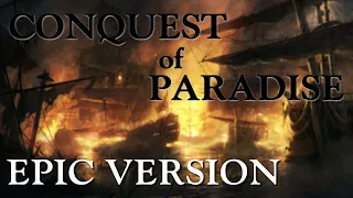Conquest of Paradise - Vangelis | EPIC VERSION
