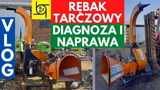 Rębak tarczowy do gałęzi - diagnoza i naprawa VLOG