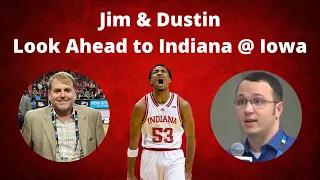 Jim Coyle & Dustin Schutte Look Ahead to Indiana Basketball @ Iowa